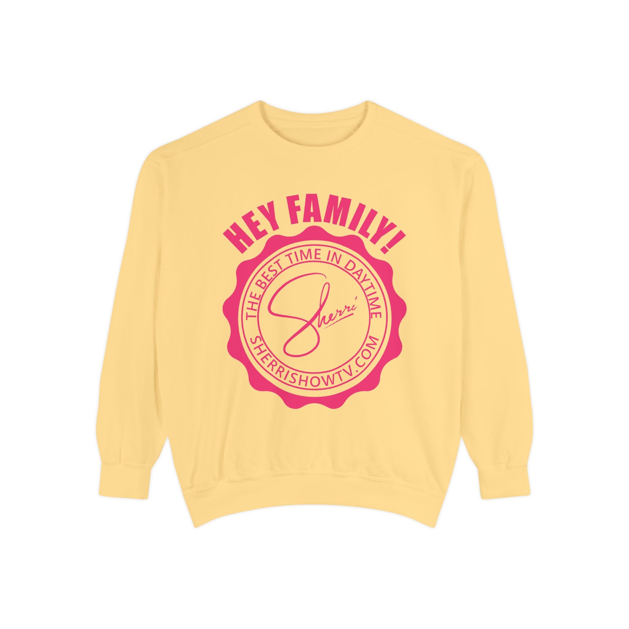 The Sherri-Certified "Hey Family" Crewneck