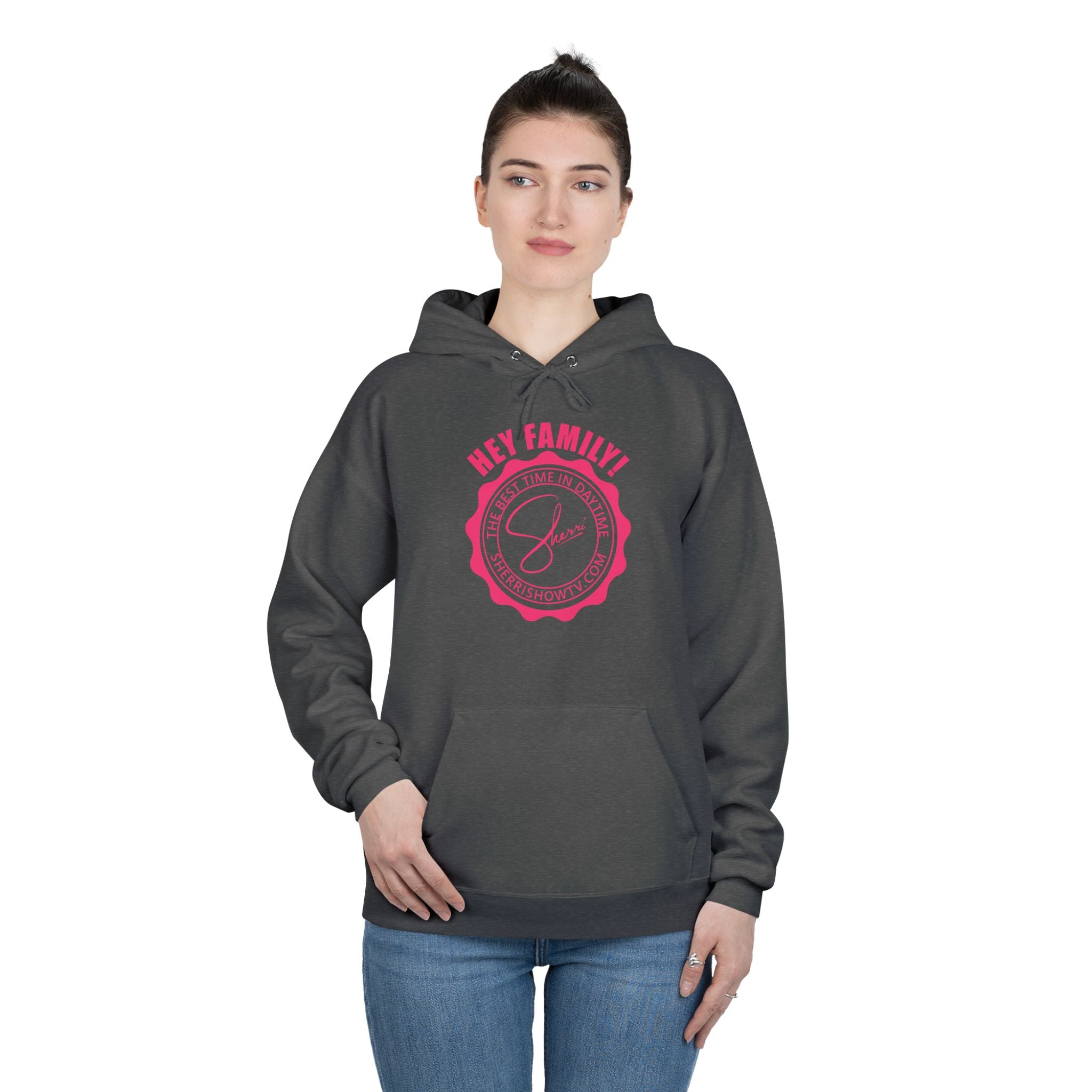 The Sherri-Certified "Hey Family!" Hoodie